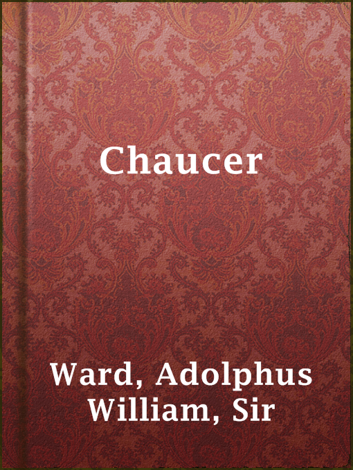 Title details for Chaucer by Sir Adolphus William Ward - Wait list